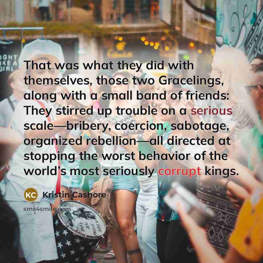 “That was what they did with themselves, those two Gracelings,…” quote by Kristin Cashore