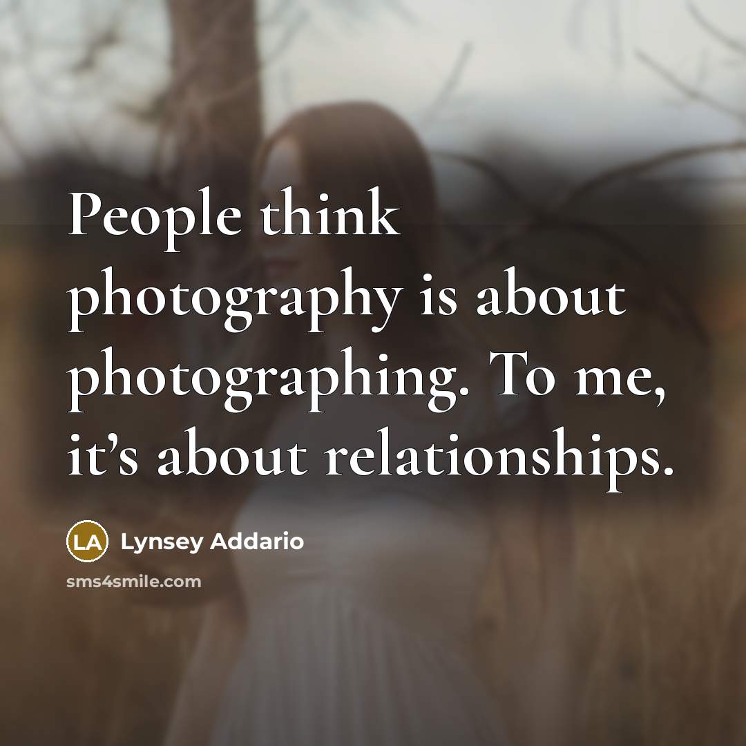 “People think photography is about photographing. To me, it’s about…” quote by Lynsey Addario
