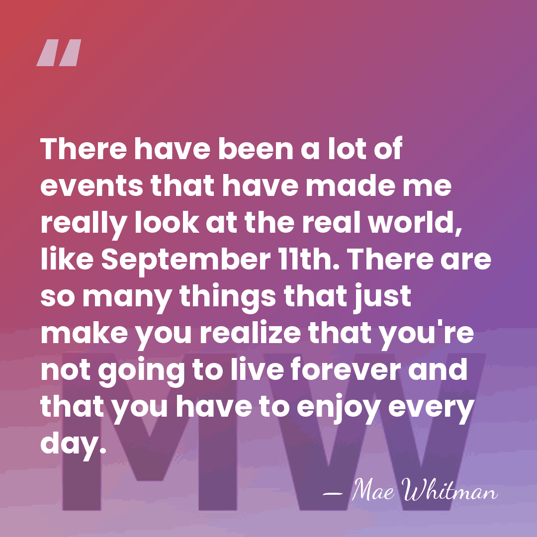 There have been a lot of events that have made me really&hellip; - Mae Whitman