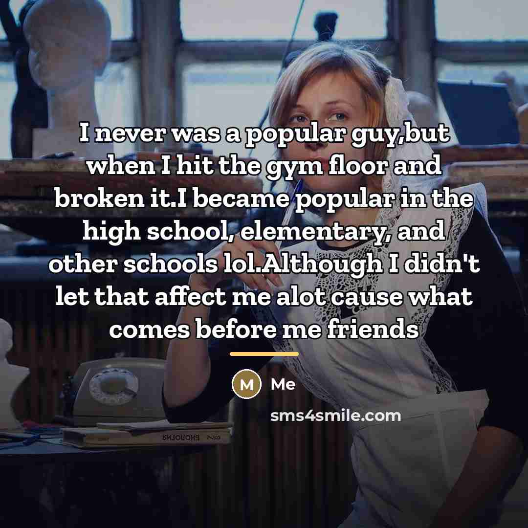 “I never was a popular guy,but when I hit the…” quote by Me