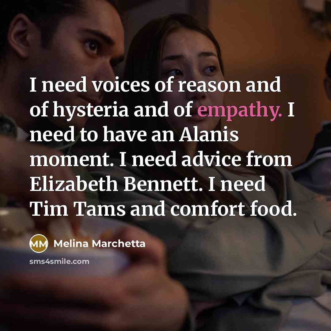 “I need voices of reason and of hysteria and of…” quote by Melina Marchetta