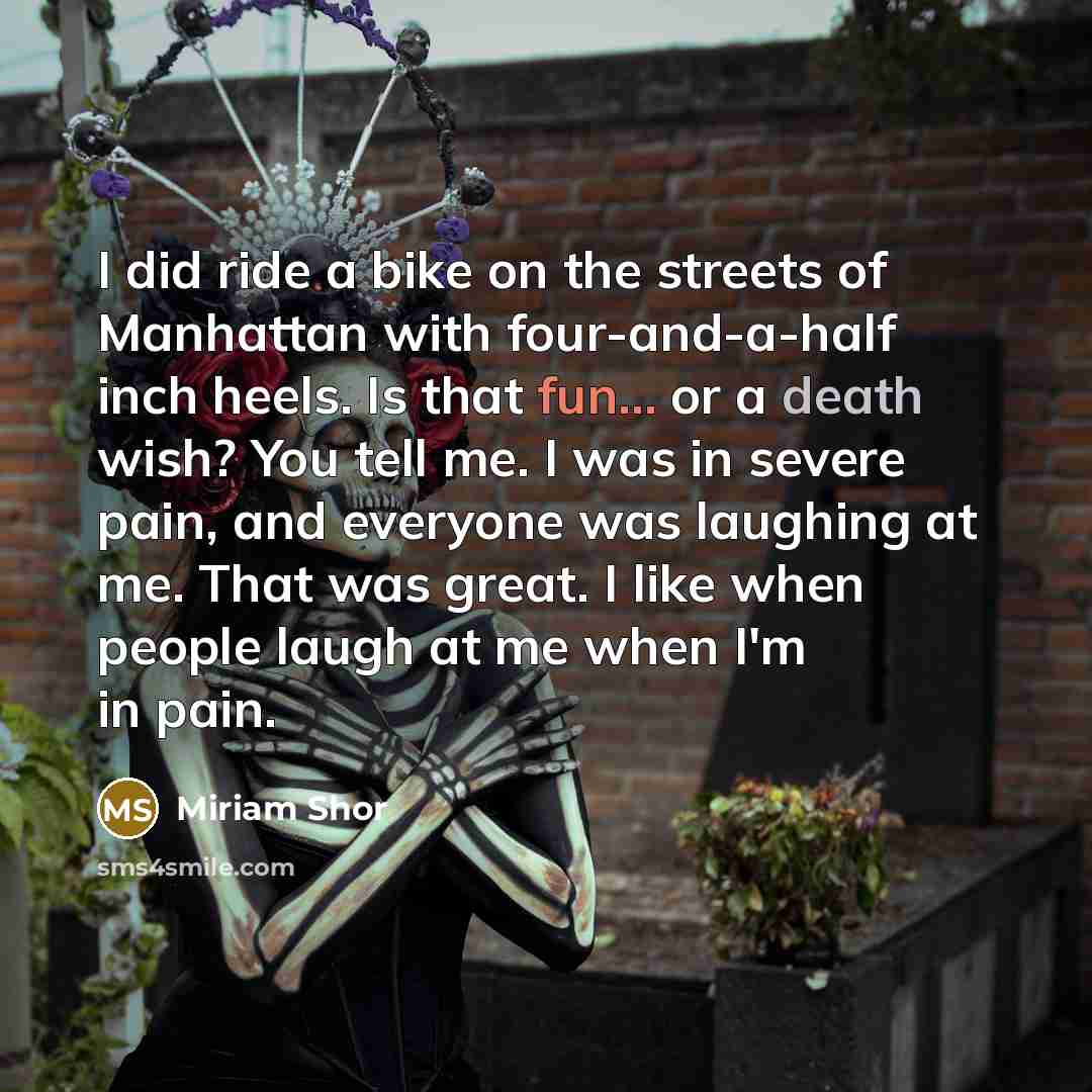 “I did ride a bike on the streets of Manhattan…” quote by Miriam Shor