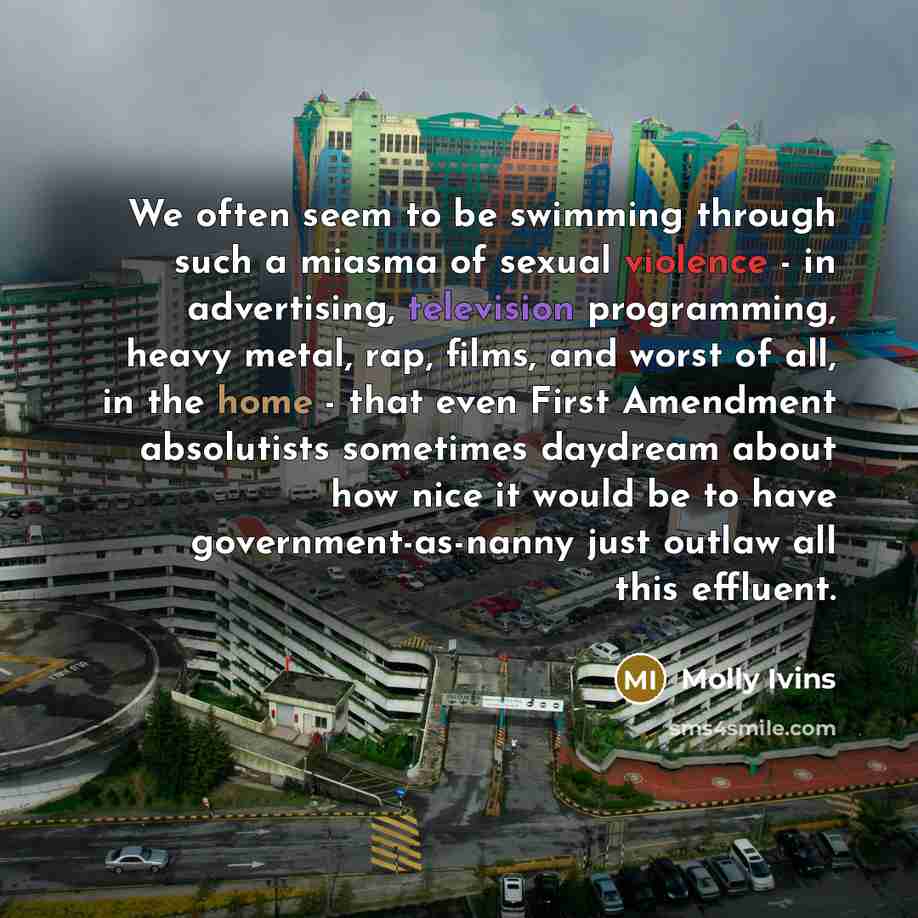 “We often seem to be swimming through such a miasma…” quote by Molly Ivins