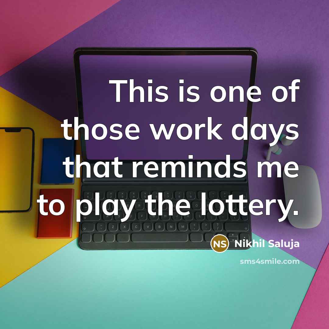 “This is one of those work days that reminds me…” quote by Nikhil Saluja