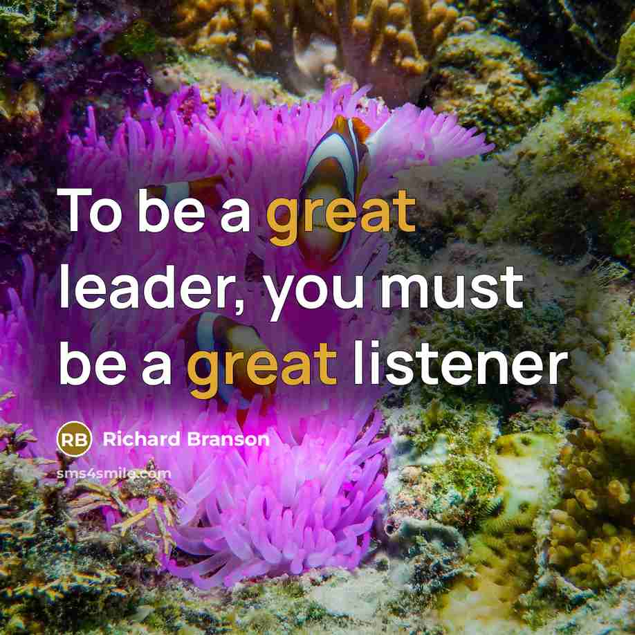 “To be a great leader, you must be a great…” quote by Richard Branson