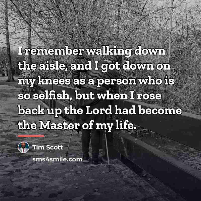 “I remember walking down the aisle, and I got down…” quote by Tim Scott