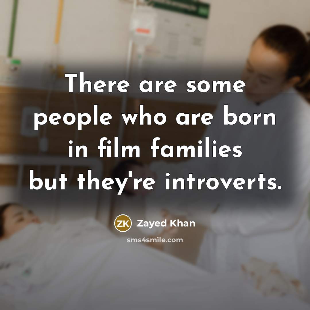 “There are some people who are born in film families…” quote by Zayed Khan