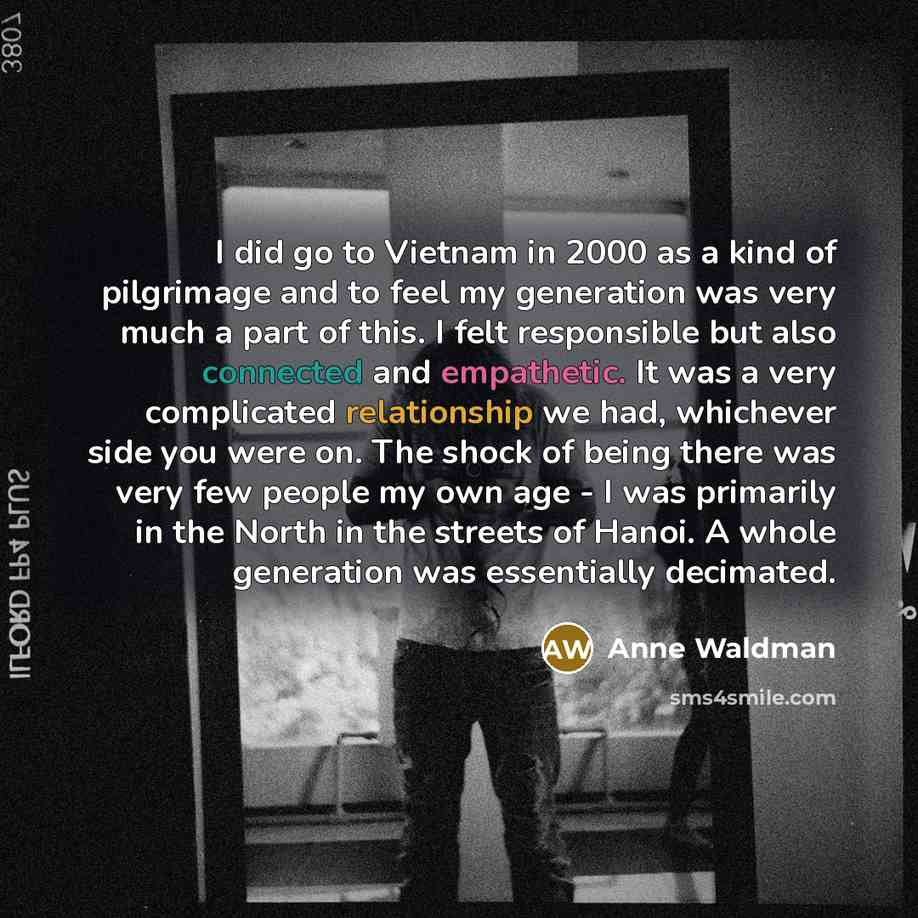 “I did go to Vietnam in 2000 as a kind…” quote by Anne Waldman