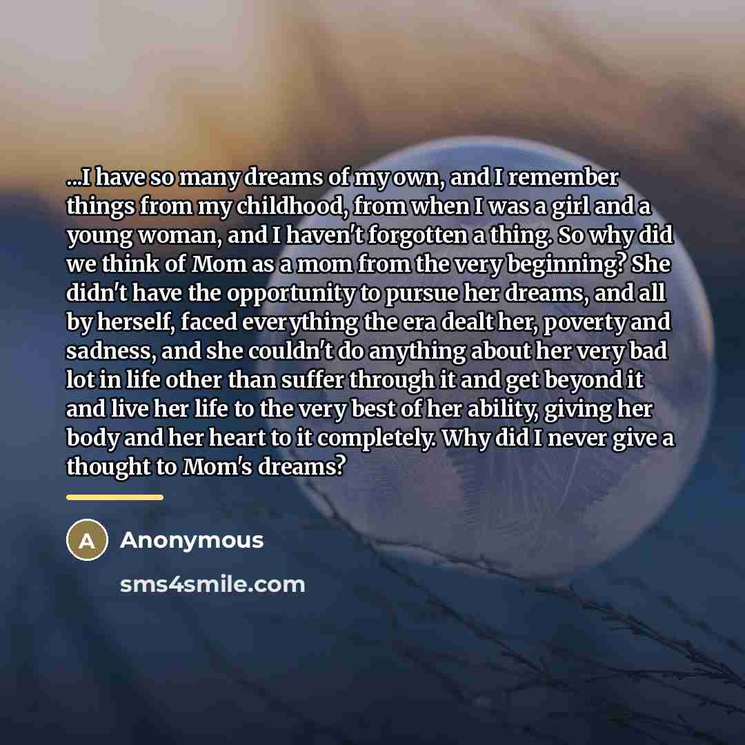 “...I have so many dreams of my own, and I…” quote by Anonymous