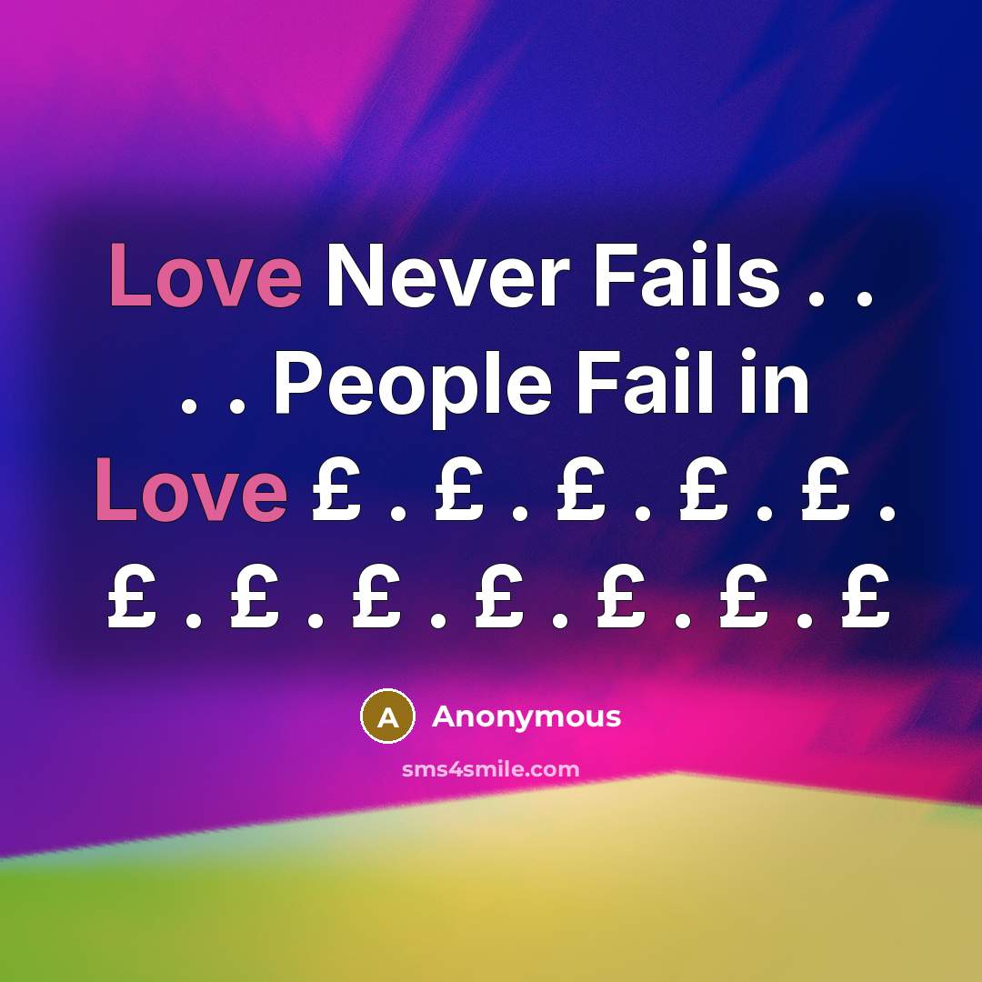 “Love Never Fails . . . . People Fail in…” quote by Anonymous
