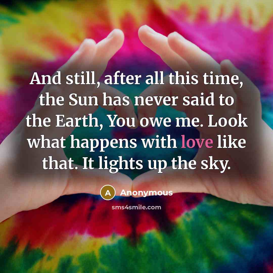 “And still, after all this time, the Sun has never…” quote by Anonymous