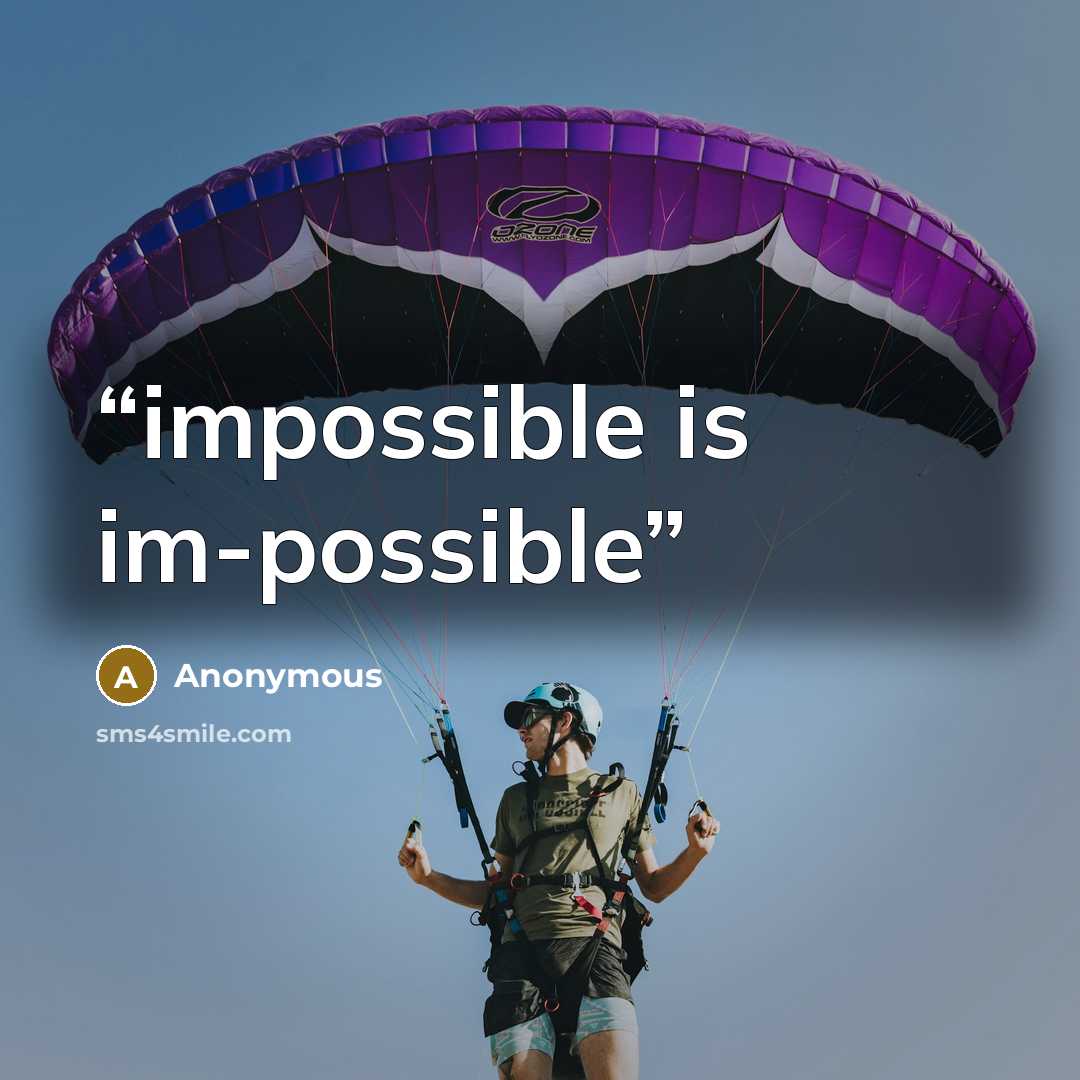“impossible is im-possible” quote by Anonymous