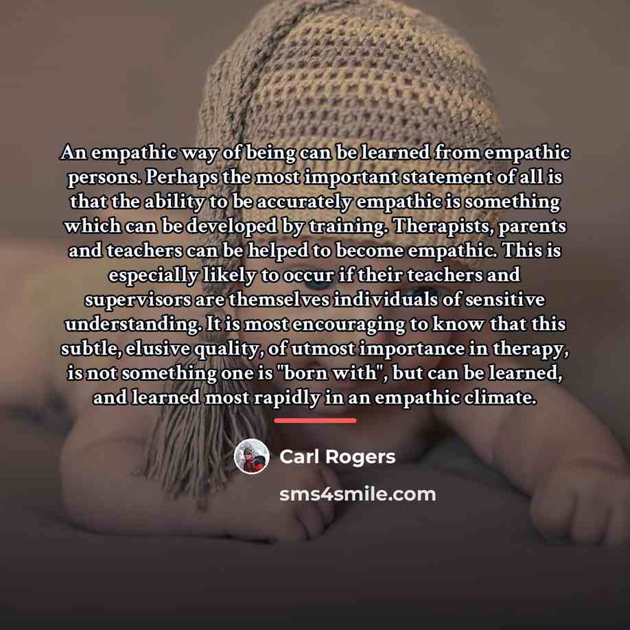 “An empathic way of being can be learned from empathic…” quote by Carl Rogers