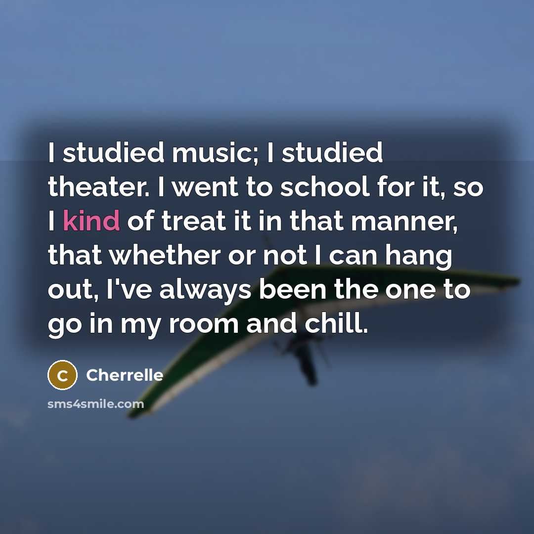 “I studied music; I studied theater. I went to school…” quote by Cherrelle