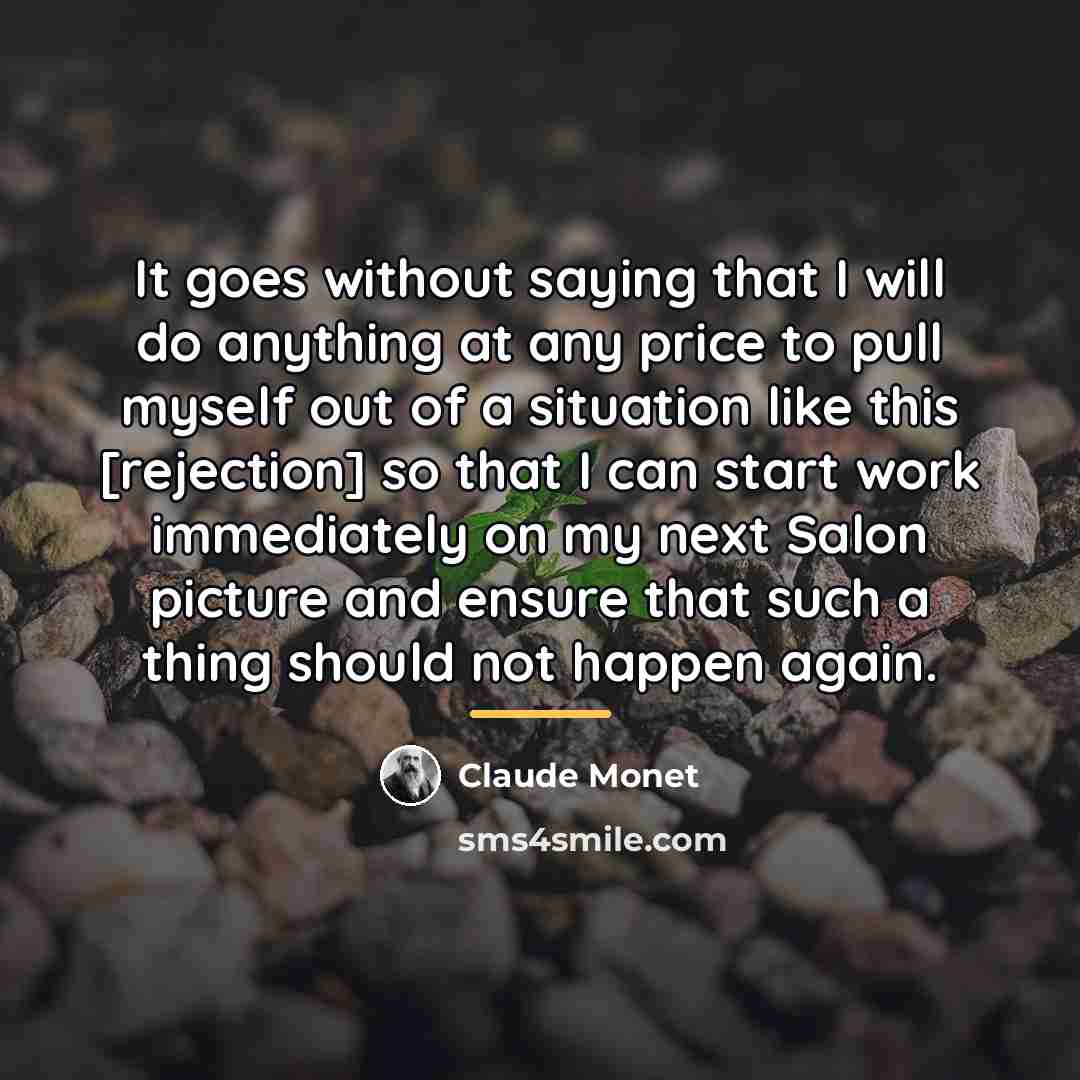 “It goes without saying that I will do anything at…” quote by Claude Monet