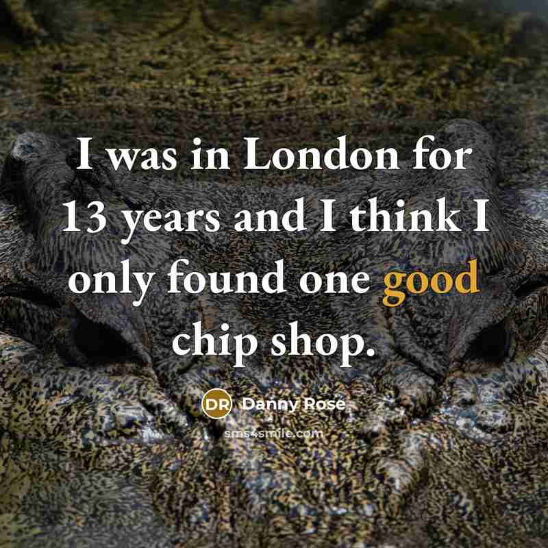 “I was in London for 13 years and I think…” quote by Danny Rose