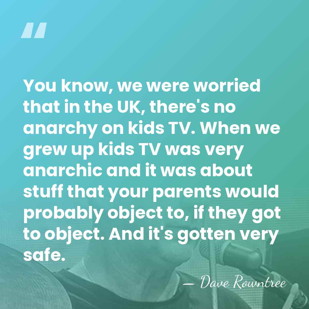 You know, we were worried that in the UK, there's no anarchy&hellip; - Dave Rowntree
