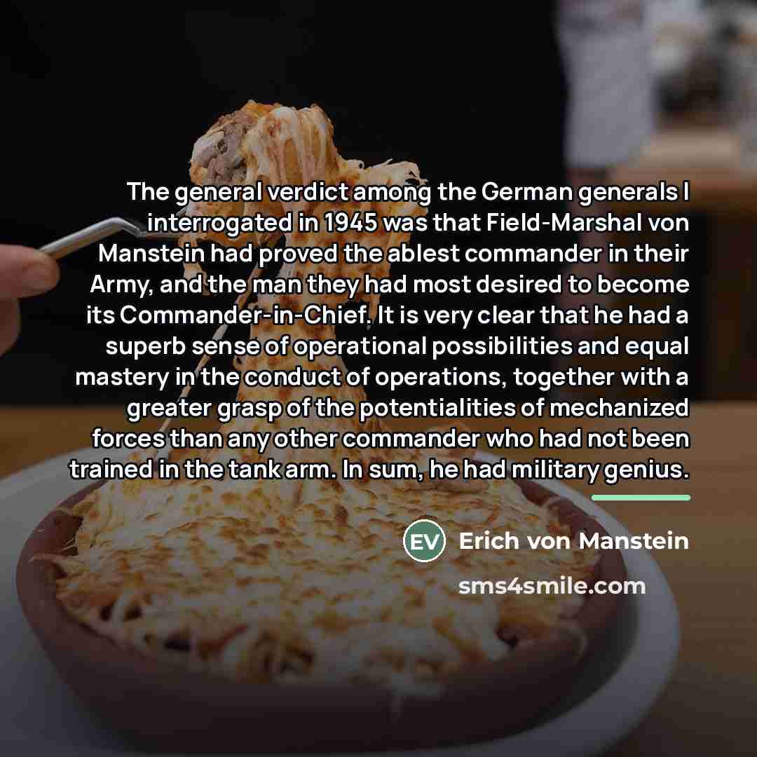 “The general verdict among the German generals I interrogated in…” quote by Erich von Manstein