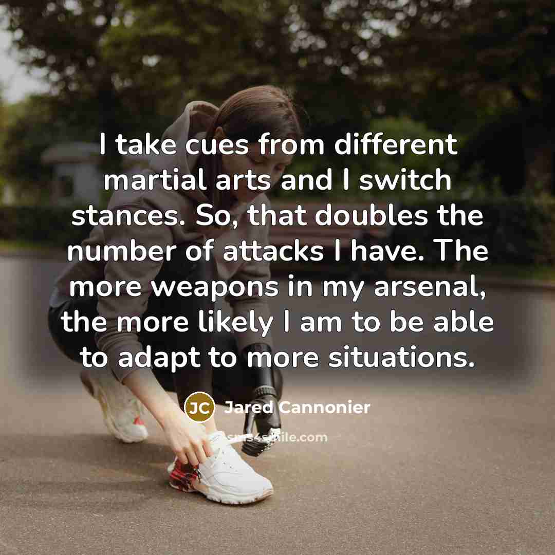 “I take cues from different martial arts and I switch…” quote by Jared Cannonier