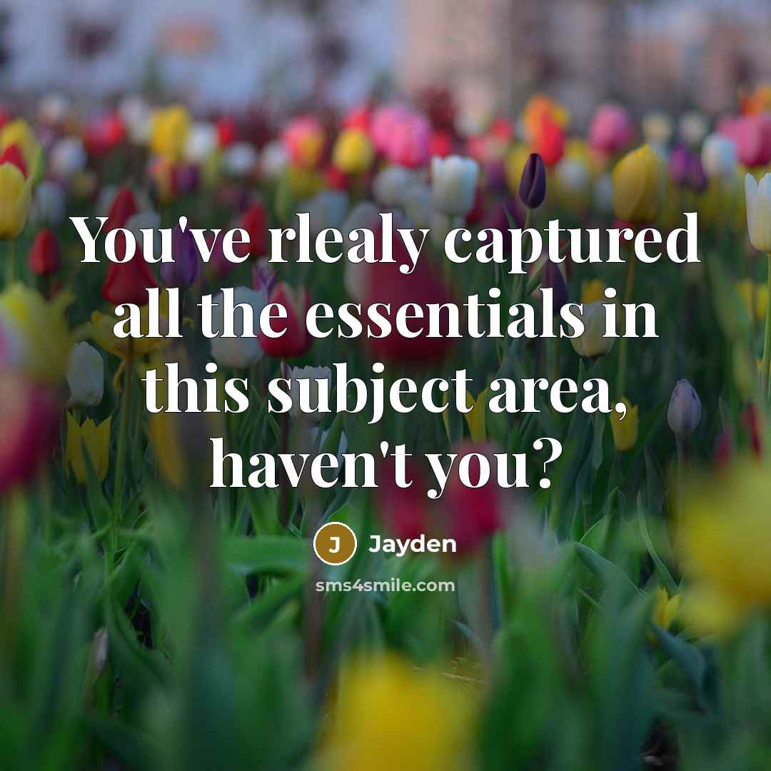 “You've rlealy captured all the essentials in this subject area,…” quote by Jayden