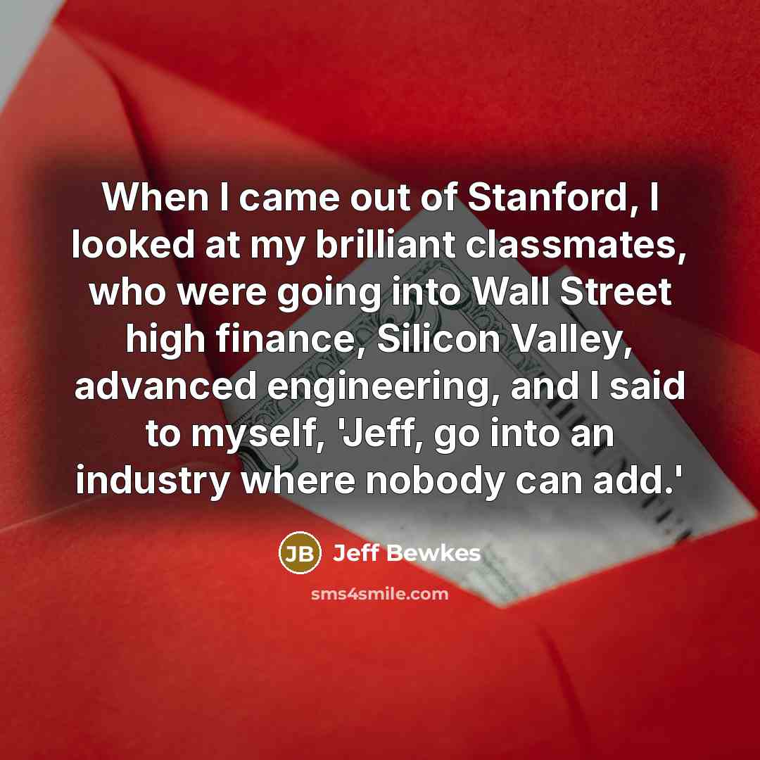 “When I came out of Stanford, I looked at my…” quote by Jeff Bewkes