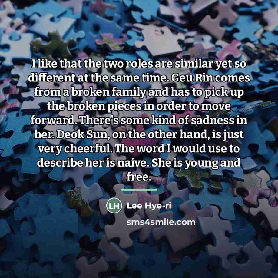 “I like that the two roles are similar yet so…” quote by Lee Hye-ri
