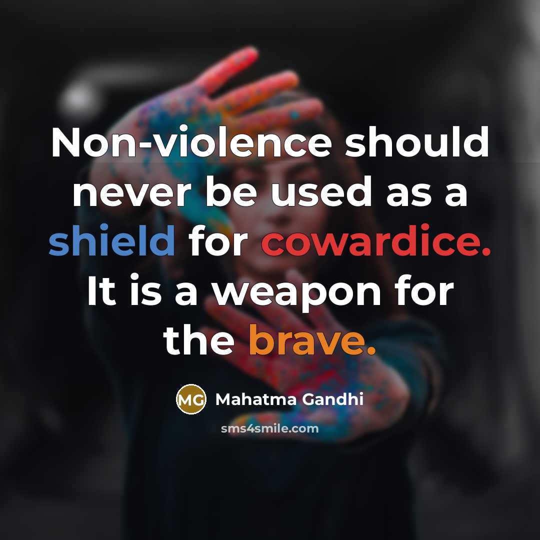 “Non-violence should never be used as a shield for cowardice.…” quote by Mahatma Gandhi