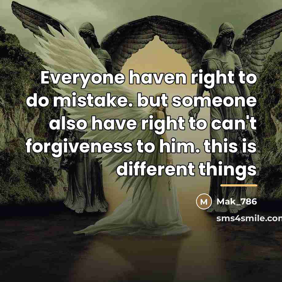 “Everyone haven right to do mistake. but someone also have…” quote by Mak_786