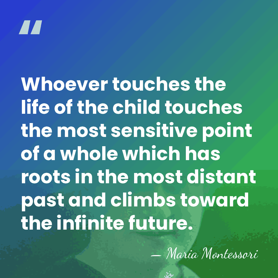 Whoever touches the life of the child touches the most sensitive point&hellip; - Maria Montessori