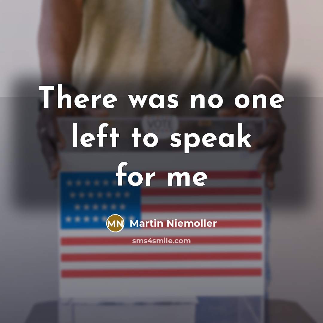 “There was no one left to speak for me…” quote by Martin Niemoller