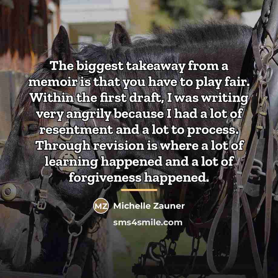 “The biggest takeaway from a memoir is that you have…” quote by Michelle Zauner