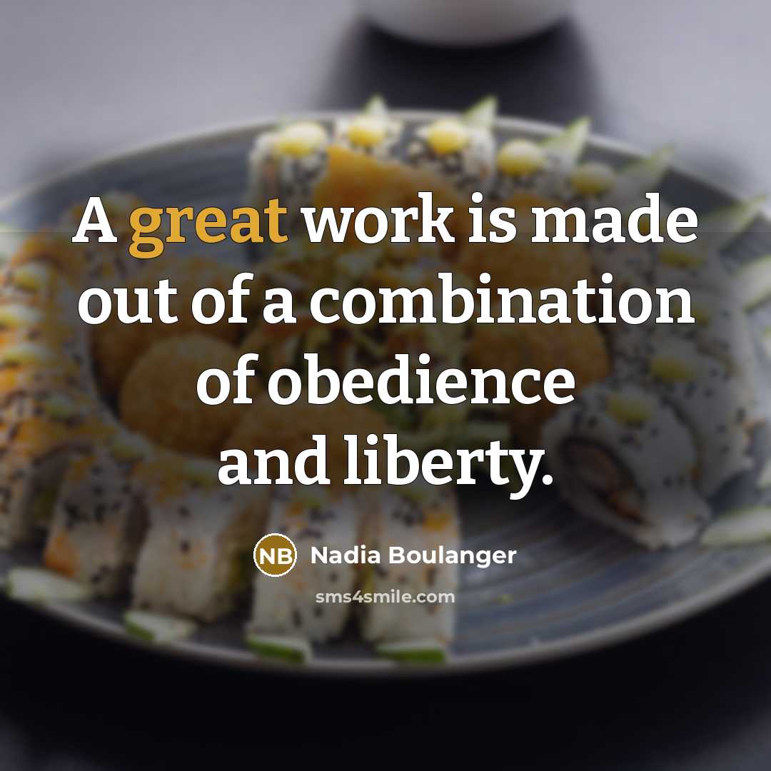 “A great work is made out of a combination of…” quote by Nadia Boulanger