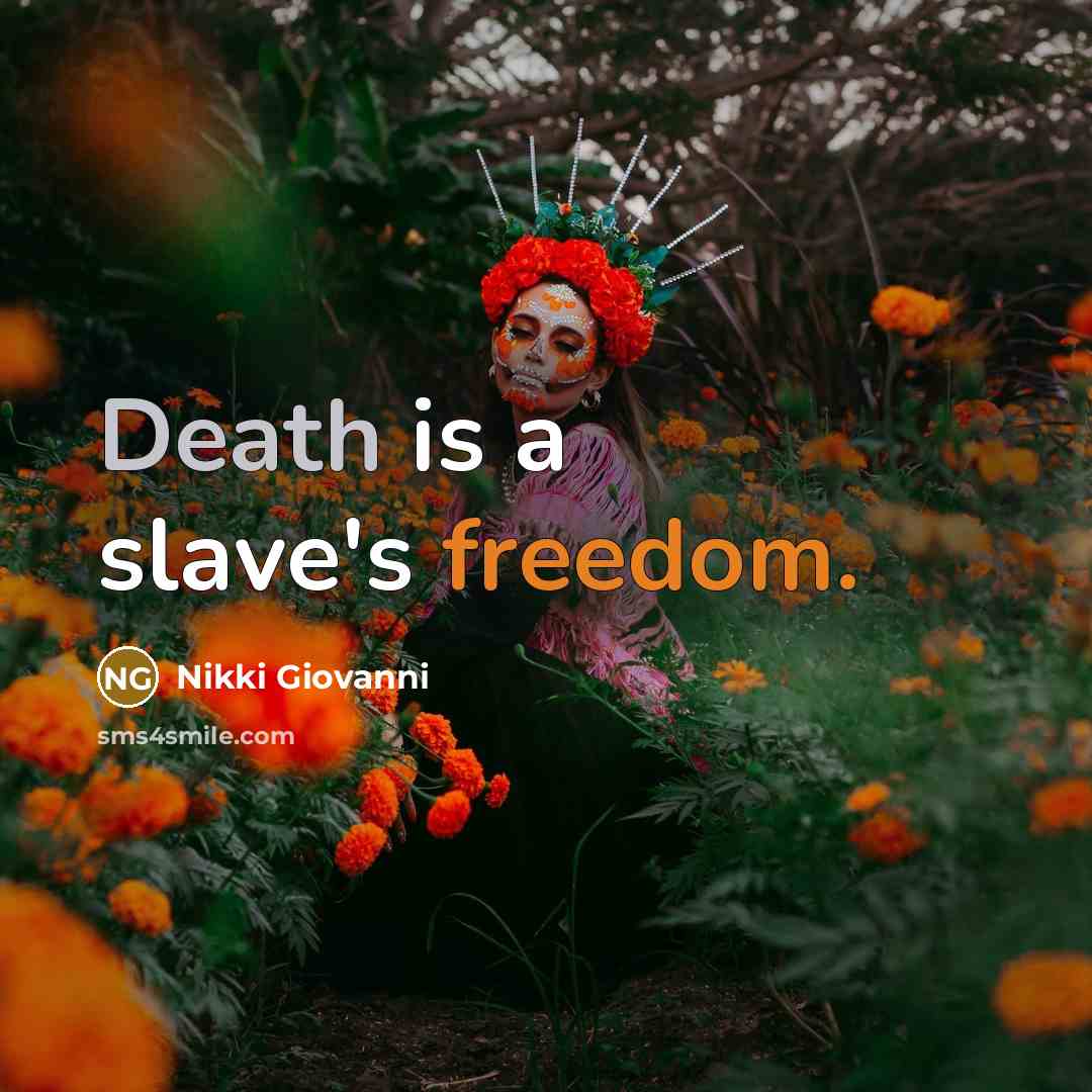 “Death is a slave's freedom.…” quote by Nikki Giovanni