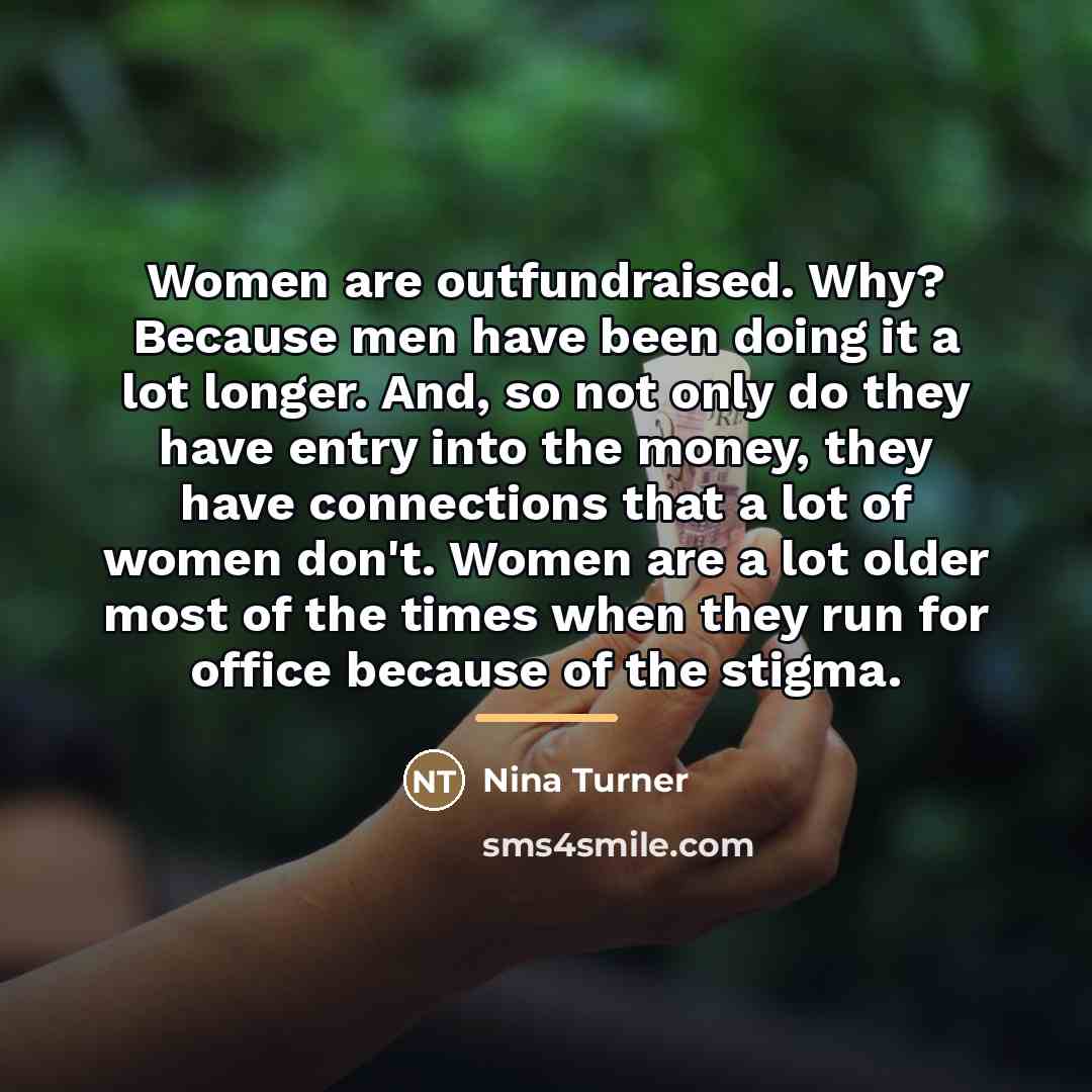 “Women are outfundraised. Why? Because men have been doing it…” quote by Nina Turner
