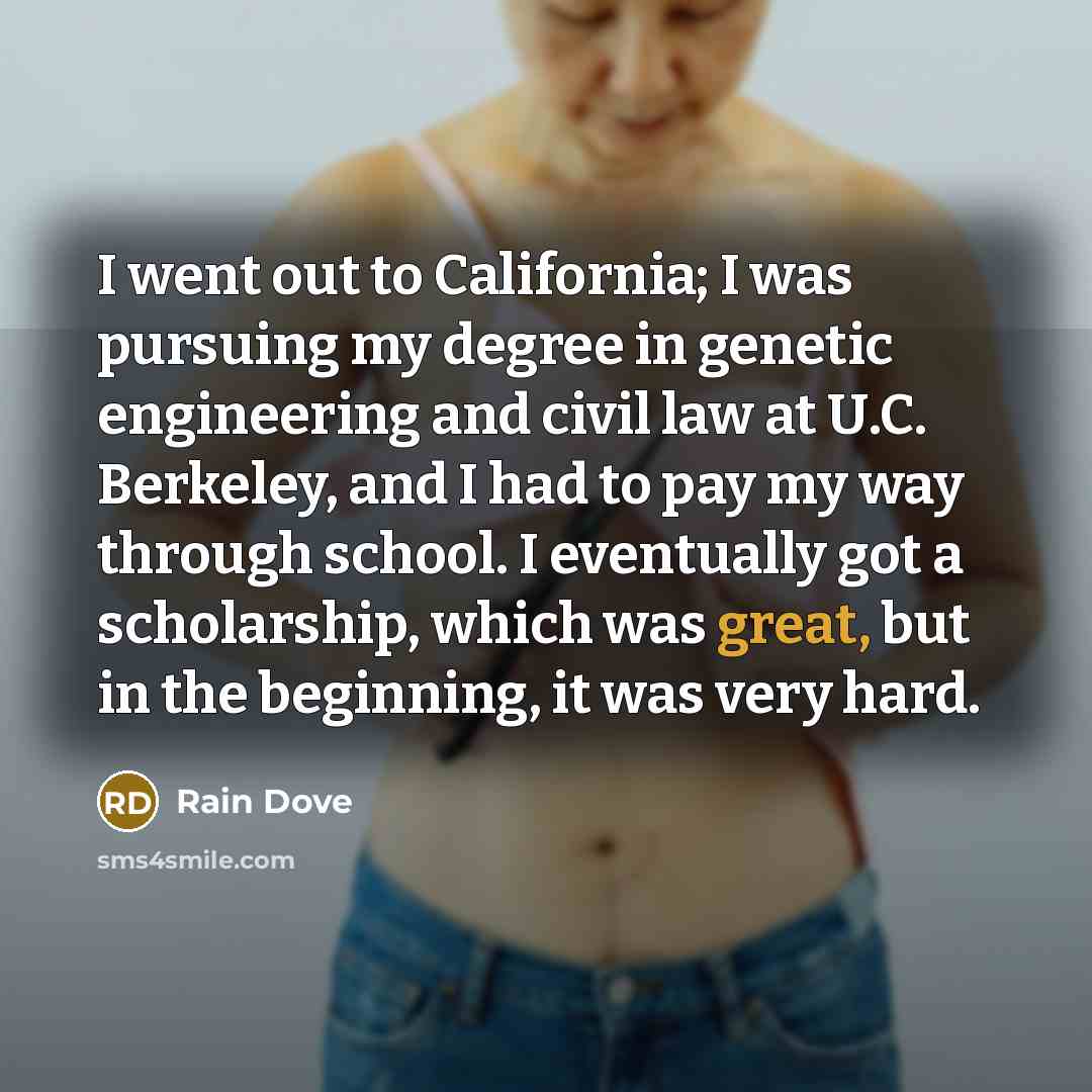 “I went out to California; I was pursuing my degree…” quote by Rain Dove