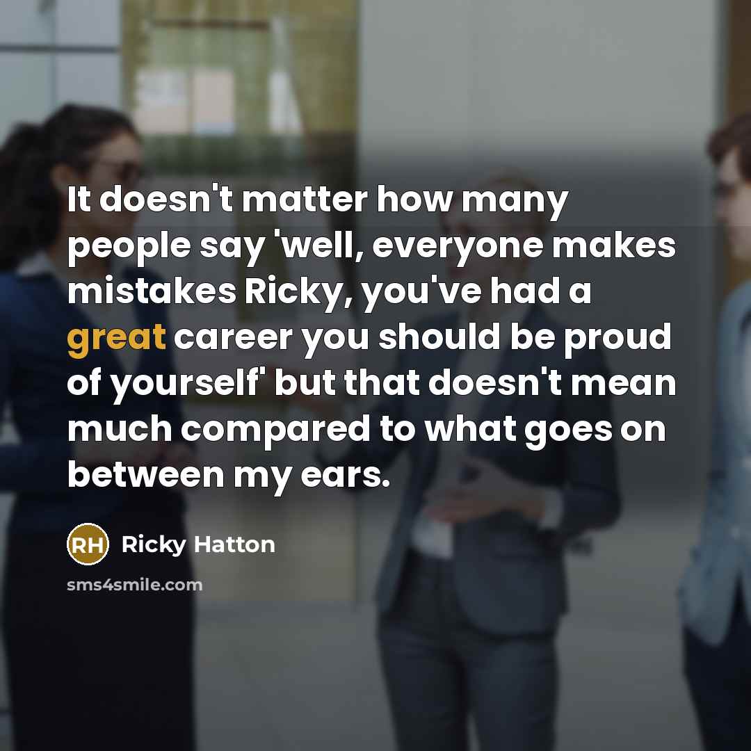 “It doesn't matter how many people say 'well, everyone makes…” quote by Ricky Hatton