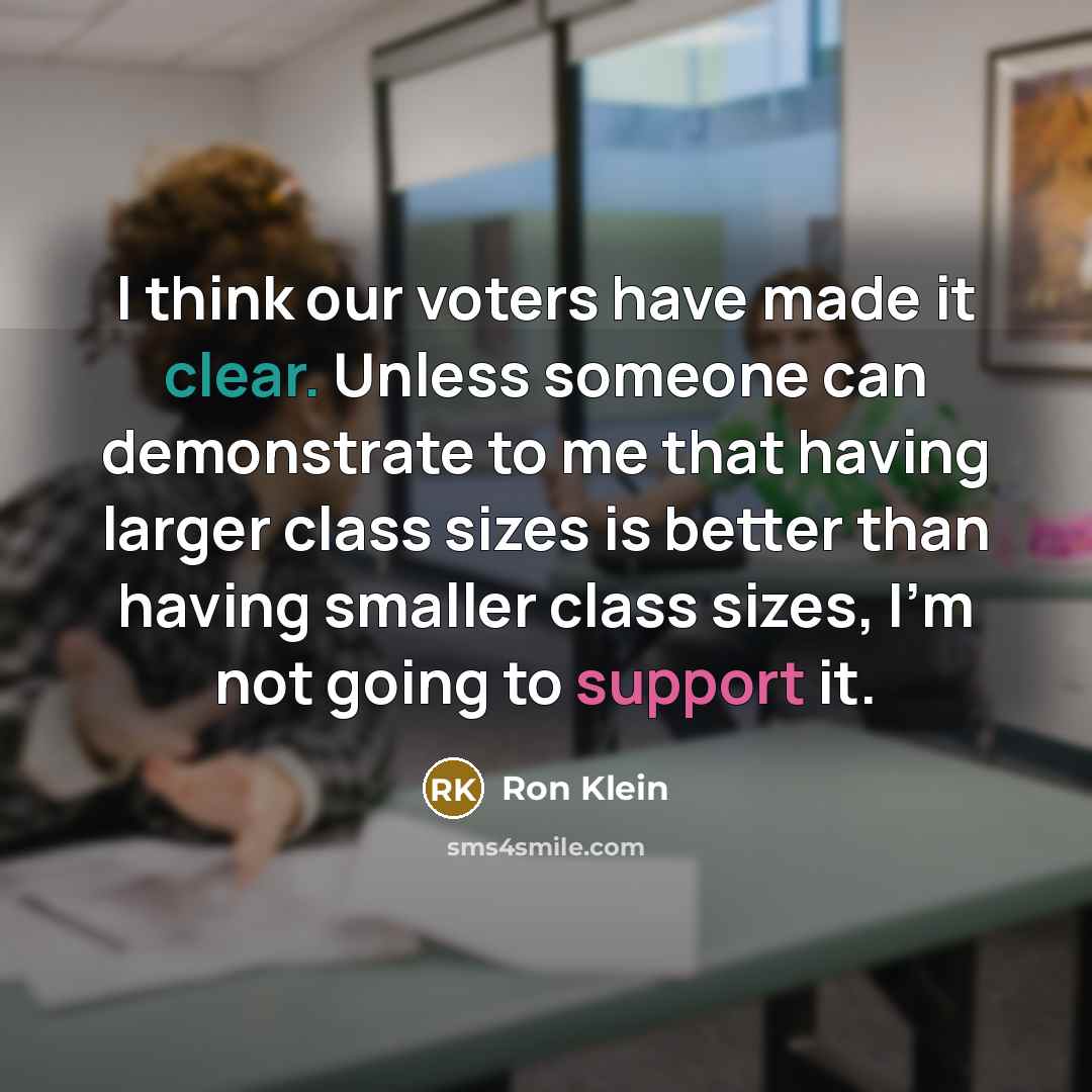 “I think our voters have made it clear. Unless someone…” quote by Ron Klein