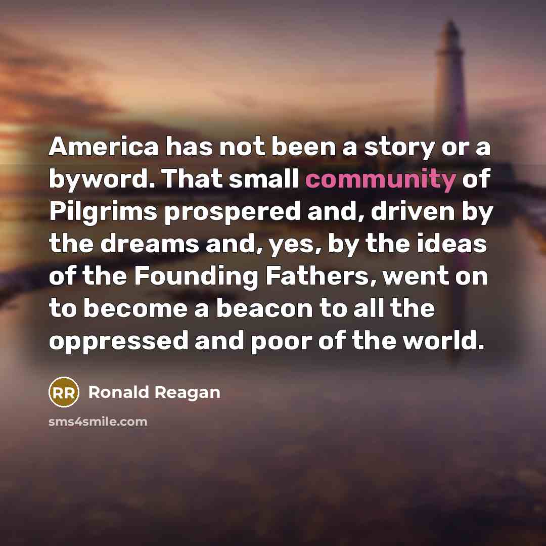 “America has not been a story or a byword. That…” quote by Ronald Reagan