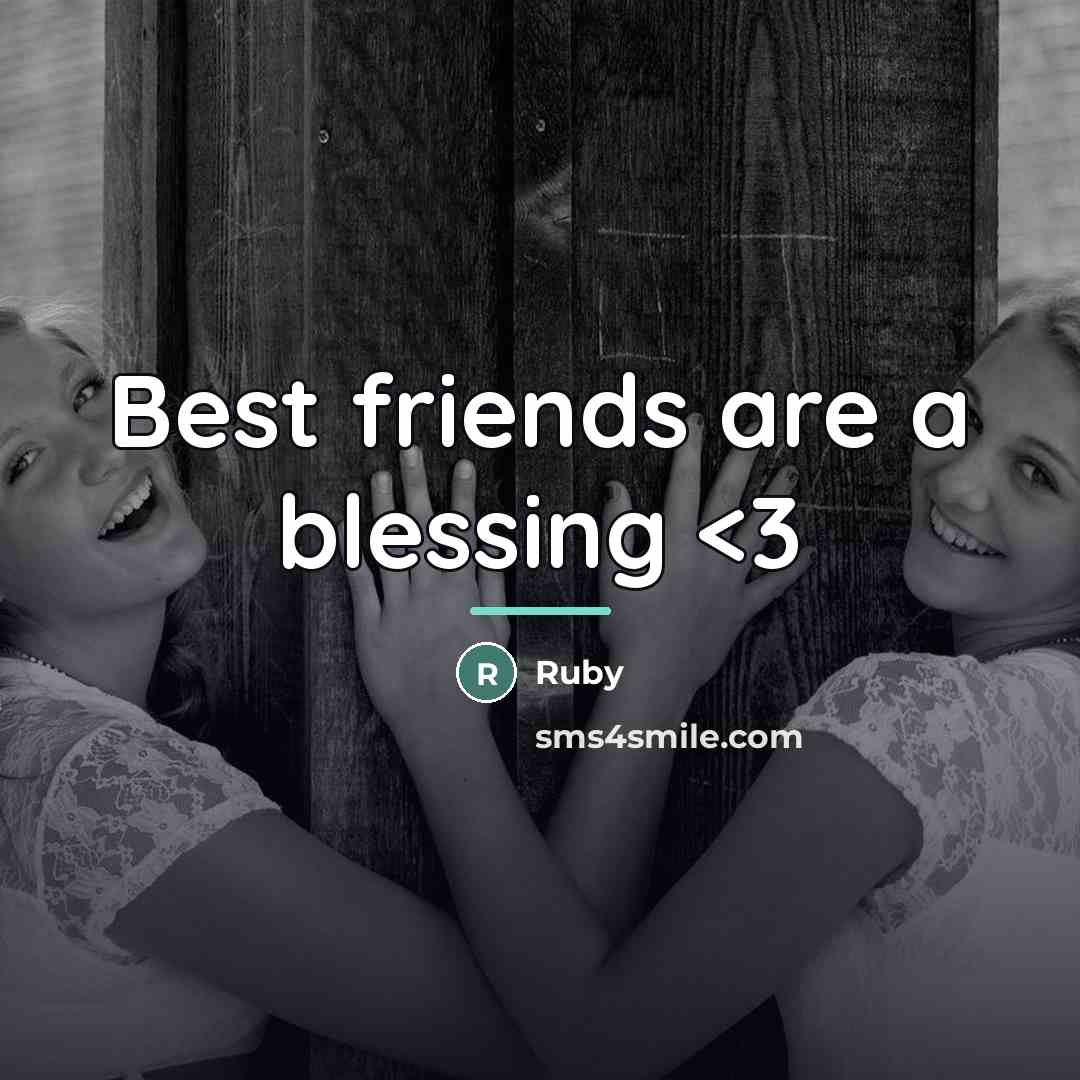 “Best friends are a blessing…” quote by Ruby