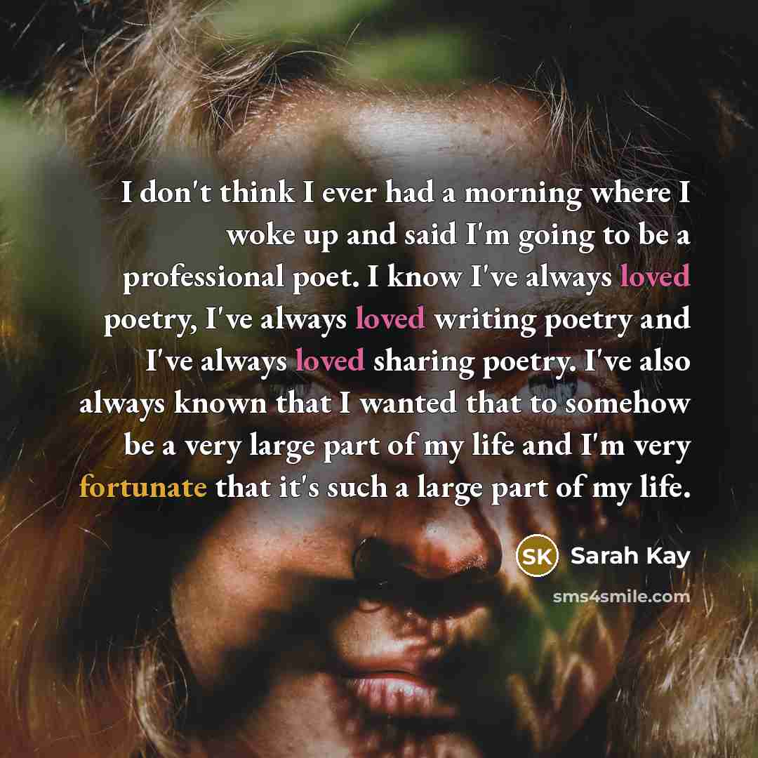 “I don't think I ever had a morning where I…” quote by Sarah Kay