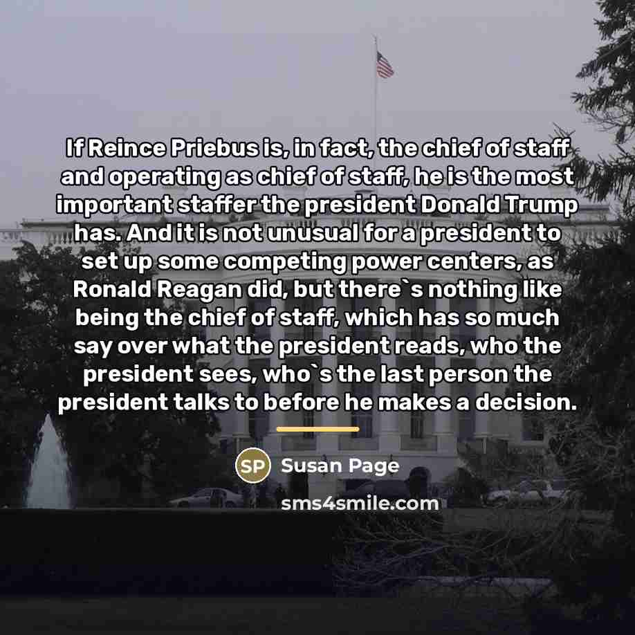 “If Reince Priebus is, in fact, the chief of staff…” quote by Susan Page