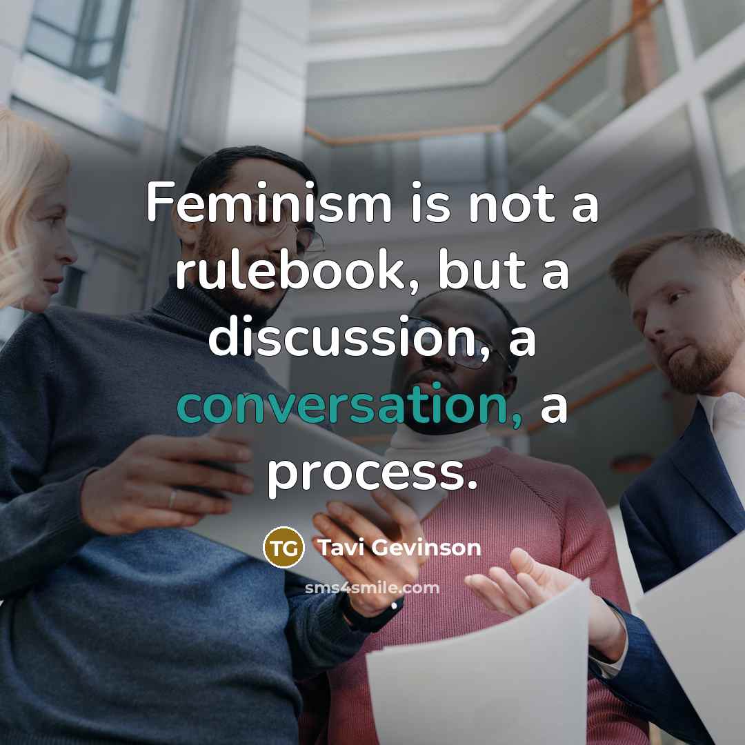 “Feminism is not a rulebook, but a discussion, a conversation,…” quote by Tavi Gevinson