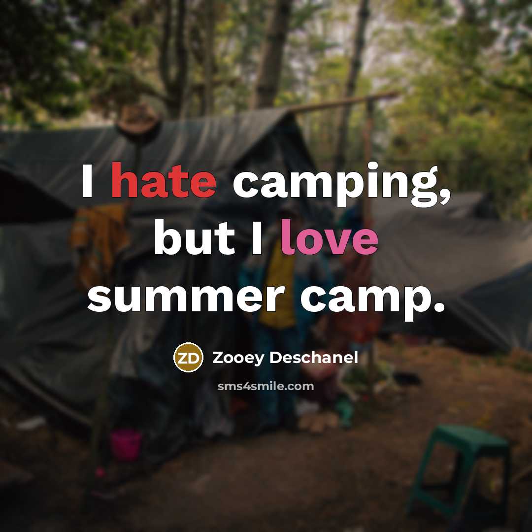 “I hate camping, but I love summer camp.…” quote by Zooey Deschanel