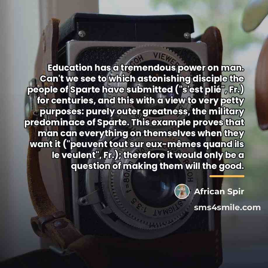 “Education has a tremendous power on man. Can't we see…” quote by African Spir