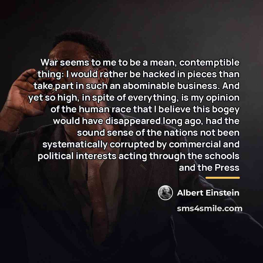 “War seems to me to be a mean, contemptible thing:…” quote by Albert Einstein