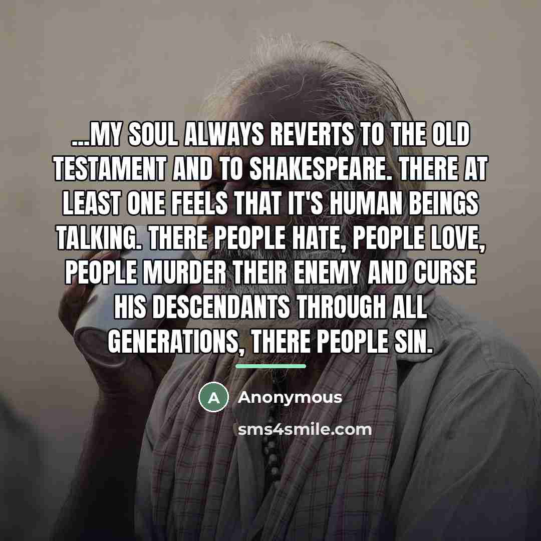 “...my soul always reverts to the Old Testament and to…” quote by Anonymous