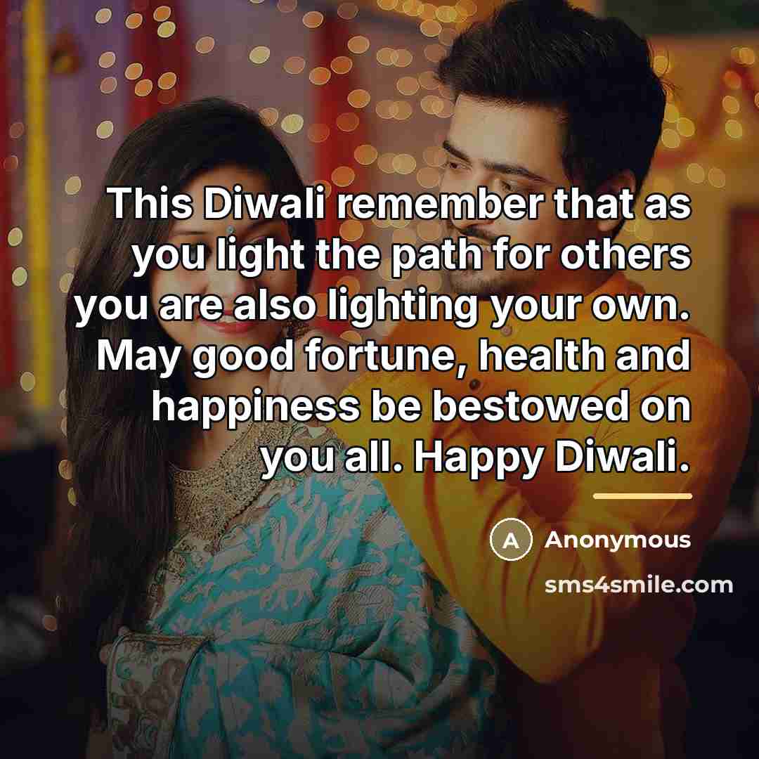 “This Diwali remember that as you light the path for…” quote by Anonymous