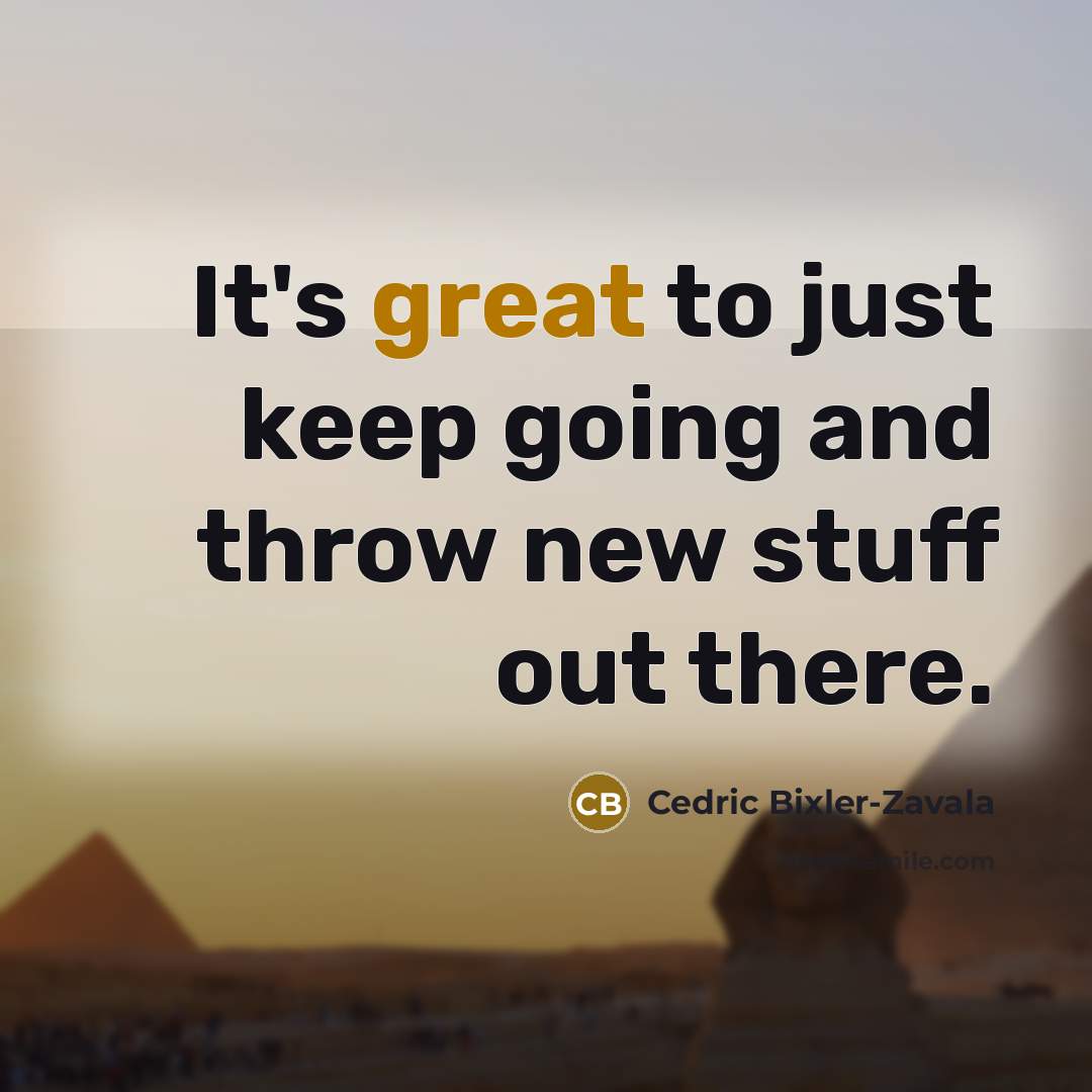 “It's great to just keep going and throw new stuff…” quote by Cedric Bixler-Zavala