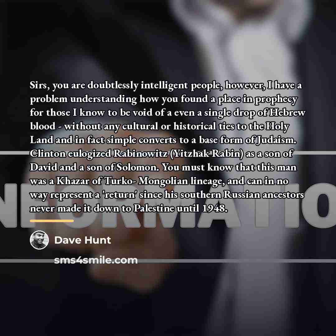 “Sirs, you are doubtlessly intelligent people, however, I have a…” quote by Dave Hunt
