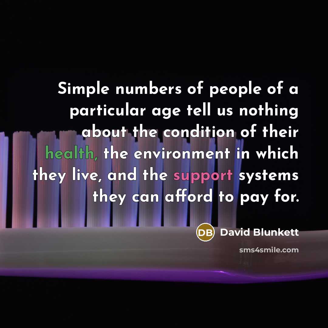 “Simple numbers of people of a particular age tell us…” quote by David Blunkett